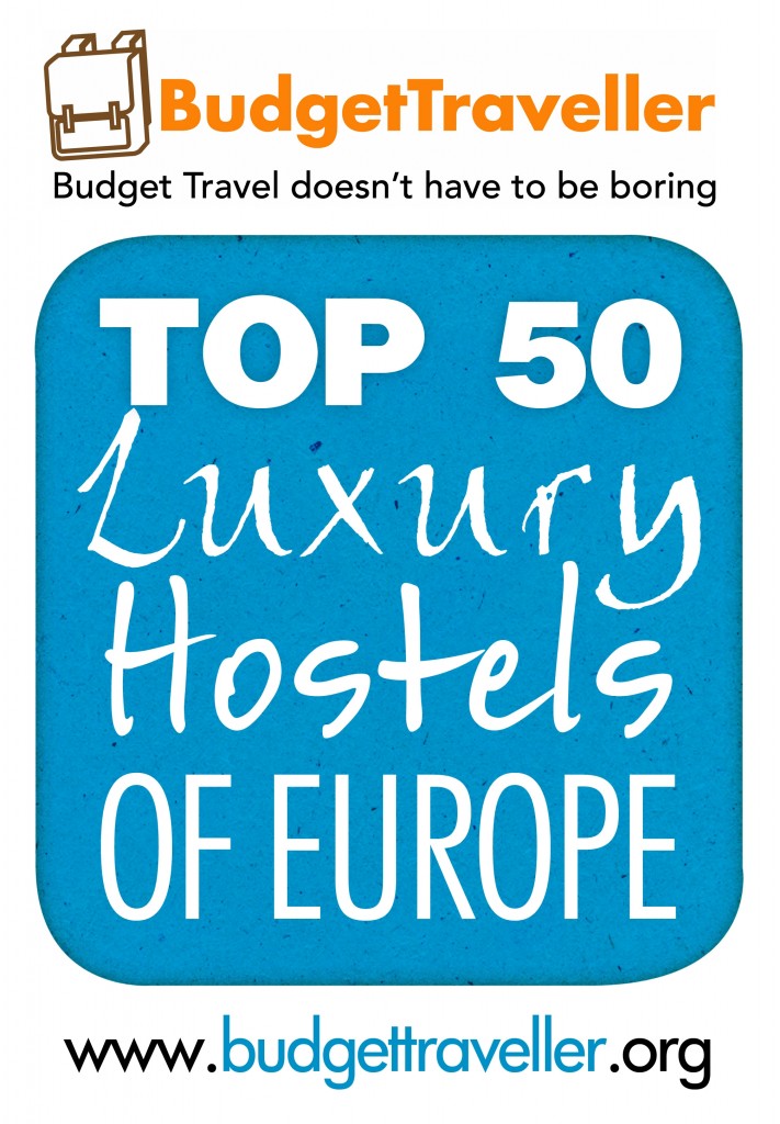 Luxury Hostels of Europe: *NEW* on BudgetTraveller for 2012