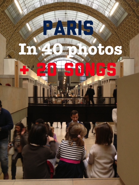 Paris, in 40 photos & 20 songs