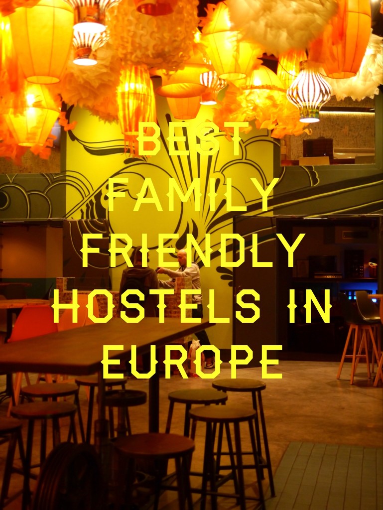 best family friendly hostels in europe