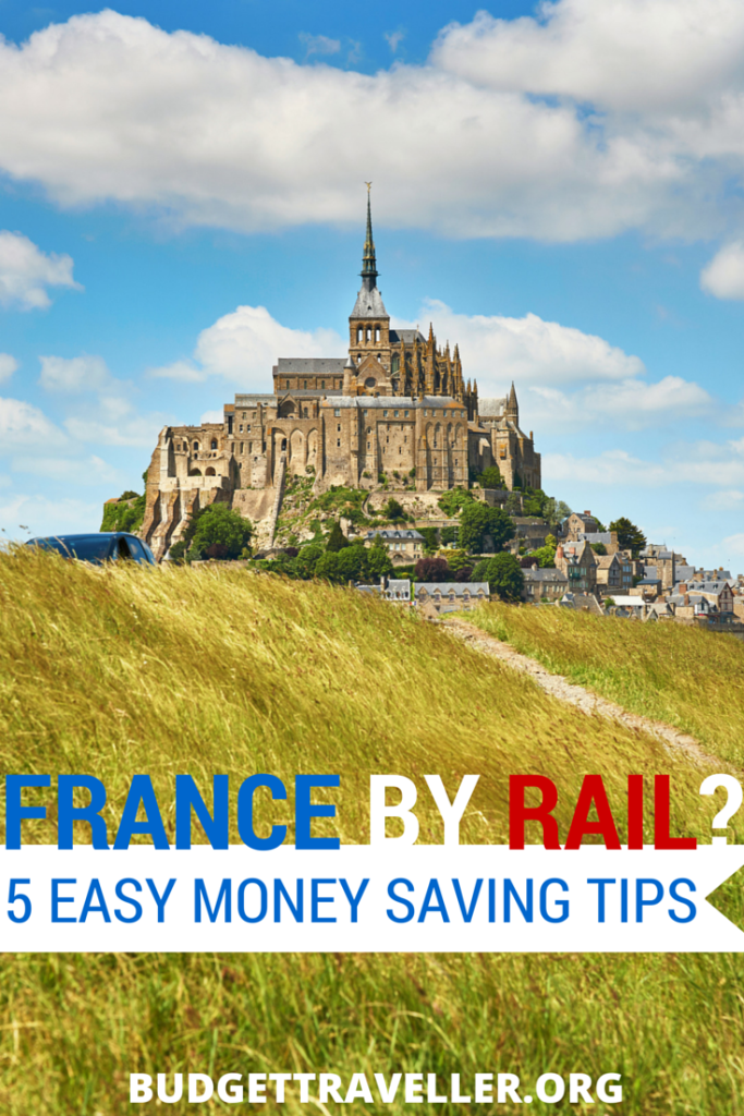 France by Rail? Here are 5 cool money saving tips