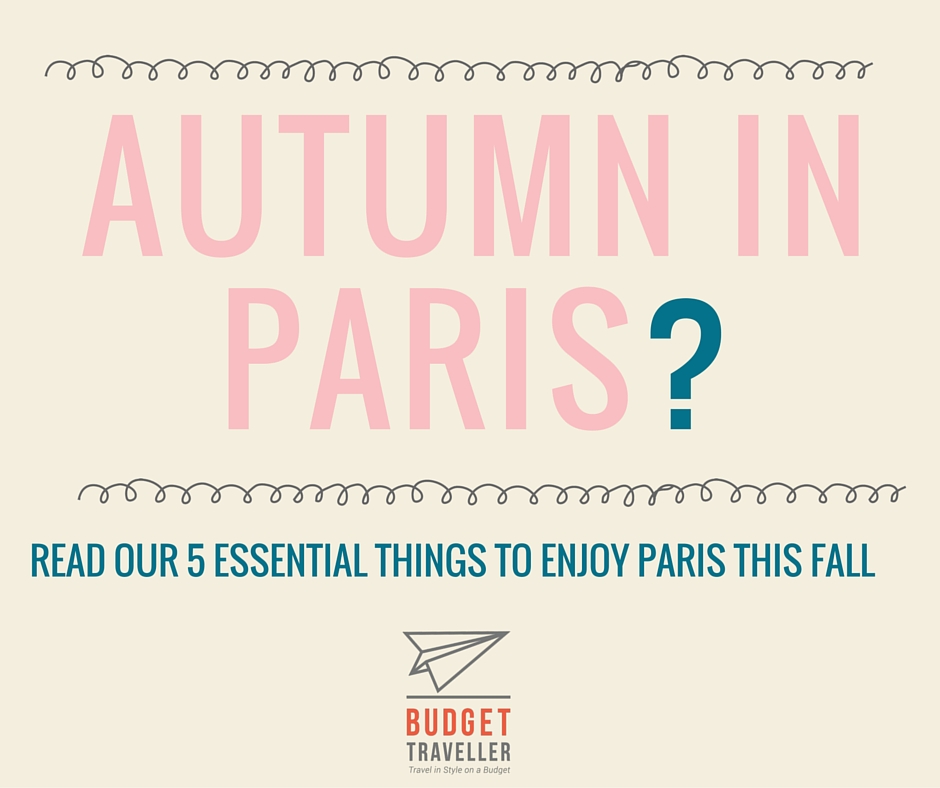 5 Things to do in Paris this Fall